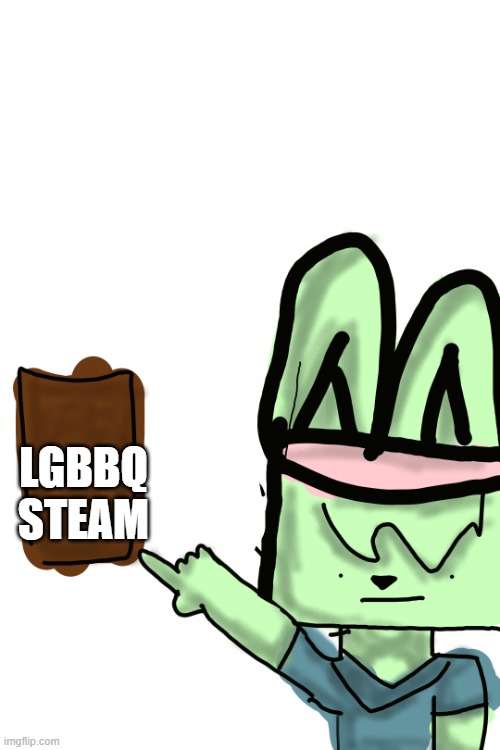 tweak door | LGBBQ STEAM | image tagged in tweak door | made w/ Imgflip meme maker