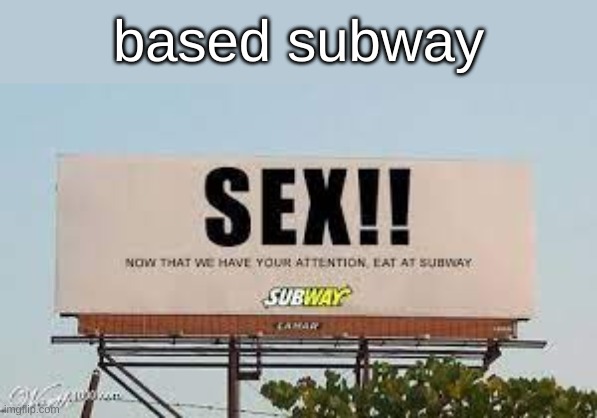 based subway | made w/ Imgflip meme maker