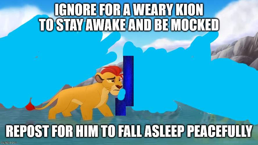 Jackass | IGNORE FOR A WEARY KION TO STAY AWAKE AND BE MOCKED; REPOST FOR HIM TO FALL ASLEEP PEACEFULLY | image tagged in jackass | made w/ Imgflip meme maker