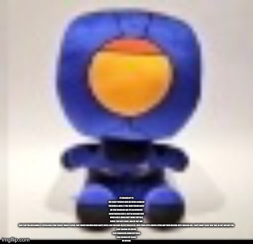 bae, new copypasta just dropped | IF I WALKED UP TO YOU RIGHT FUCKING NOW, ME BEING A DUDE ON YOU BEING A DUDE, IF YOU WERE TURNED ON BY ME THAT WOULD BE GAY. IT’S NO DIFFERENT FROM FUCKING TRAPS. JUST BE BECAUSE THEY DRESS LIKE A CHICK DON’T MEAN THEY’RE A CHICK, THEY GOT A DICK, AND ITS GAY. AND DON’T SAY THE DICK MAKES IT CUTER CAUSE THAT DOESN’T MAKE IT CUTER, THAT MAKES YOU EVEN MORE GAAYY, BITCH. AND YOU SEND ME PICTURES OF EM, WITH THIER LITTLE SKIRTS LIFTED AND THEIR FUCKING NUTS HANGING OUT. I DON’T WANT TO SEE THAT SHIT, IM NOT GAY LIKE YOU.

STOP SENDING ME HENTAI.
STOP SENDING ME ANIME PICTURES.
STOP SENDING ME TRAPS.

OH MY GOD. | made w/ Imgflip meme maker