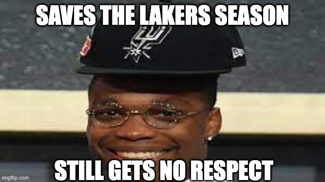 Lonnie Walker Game 4 Win 2023 Playoffs | SAVES THE LAKERS SEASON; STILL GETS NO RESPECT | image tagged in lonnie walker | made w/ Imgflip meme maker