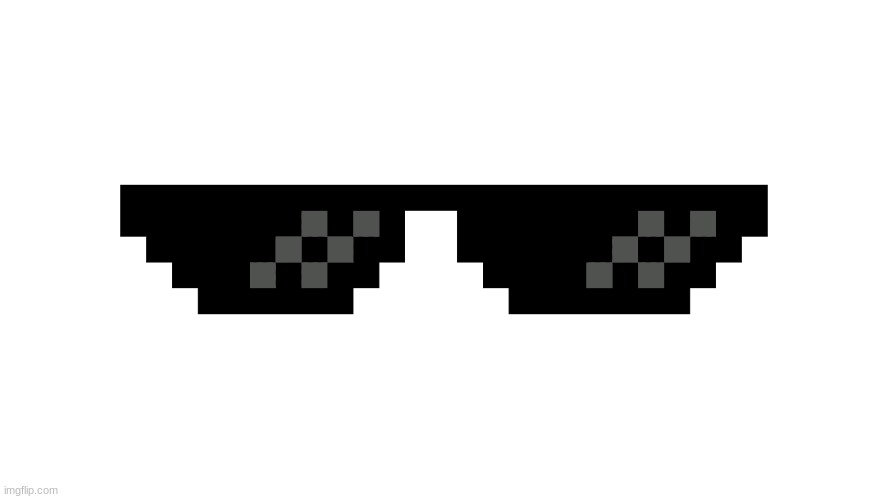 MLG Glasses | image tagged in mlg glasses | made w/ Imgflip meme maker
