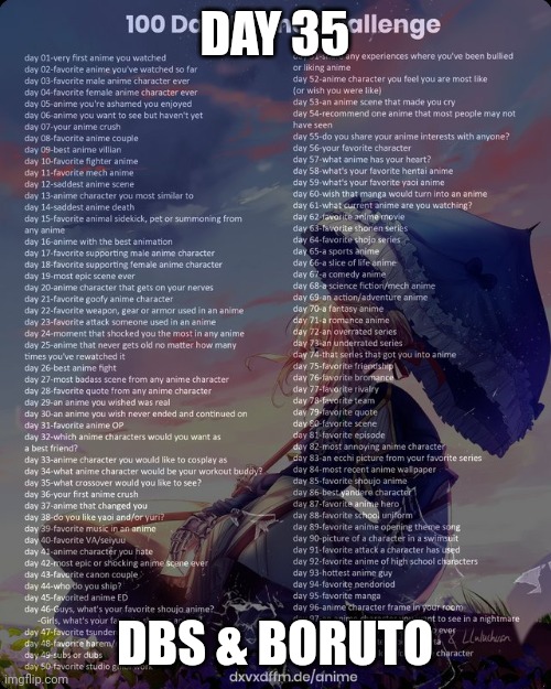 100 day anime challenge | DAY 35; DBS & BORUTO | image tagged in 100 day anime challenge | made w/ Imgflip meme maker