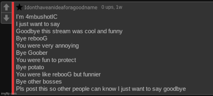 found this randomly, it felt like if i didn't post this i was ignoring a man's dying wish or something idk | image tagged in i dont really know what he did wrong,he sounds kind of cringe,but wasnt he just underaged,is that the only reason to ban him | made w/ Imgflip meme maker