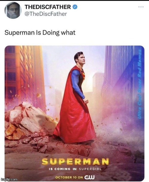- | image tagged in cursed,cursed comments,super man | made w/ Imgflip meme maker