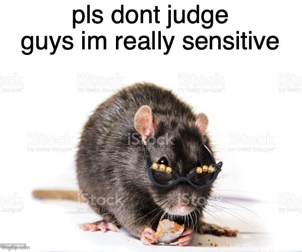 ik i look really bad... *sniff* | pls dont judge guys im really sensitive | made w/ Imgflip meme maker