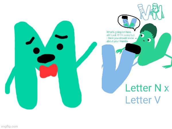 Letter M when I see Charlie and the Alphabet Letter N x Letter V rule 34 | image tagged in m,n,v,charlie and the alphabet,rule 34 | made w/ Imgflip meme maker