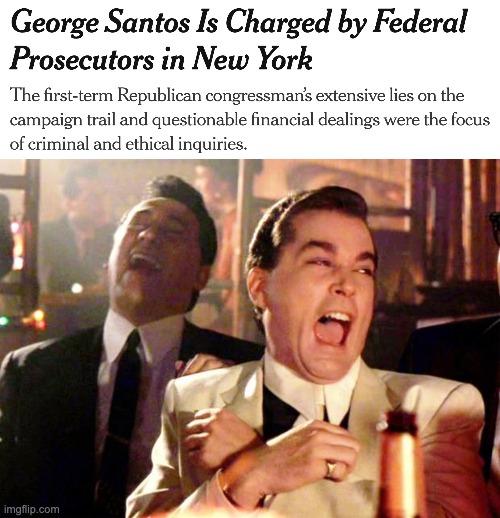 George Santos Indicted | image tagged in goodfellas laugh | made w/ Imgflip meme maker