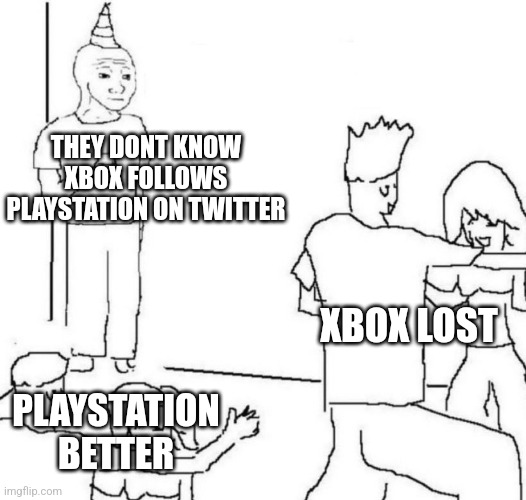 Go check | THEY DONT KNOW XBOX FOLLOWS PLAYSTATION ON TWITTER; XBOX LOST; PLAYSTATION BETTER | image tagged in party loner,xbox,playstation,console wars | made w/ Imgflip meme maker