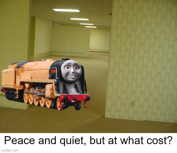 Murdoch no-clipped, guys. :-O | Peace and quiet, but at what cost? | image tagged in the backrooms,ttte,thomas the tank engine,peace and quiet | made w/ Imgflip meme maker