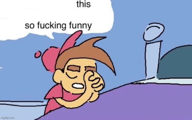god please let this happen because it would be so fucking funny | image tagged in god please let this happen because it would be so fucking funny | made w/ Imgflip meme maker
