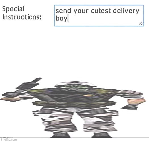 image tagged in send your cutest delivery boy,hecu short | made w/ Imgflip meme maker