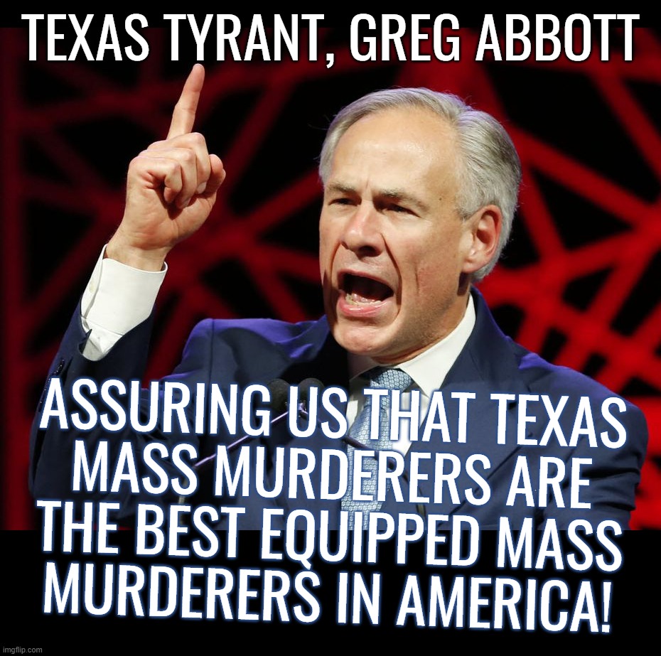 texas tyrant... | image tagged in texas,tyranny | made w/ Imgflip meme maker