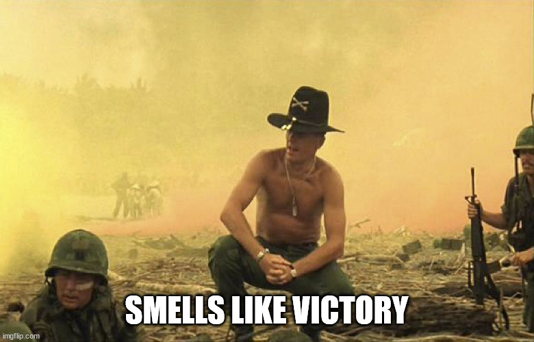 Smells like victory | SMELLS LIKE VICTORY | image tagged in smells like victory | made w/ Imgflip meme maker