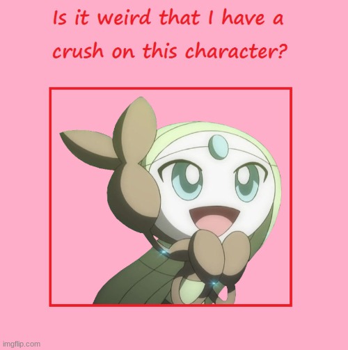 Good question | image tagged in meloetta,pokemon,crush | made w/ Imgflip meme maker