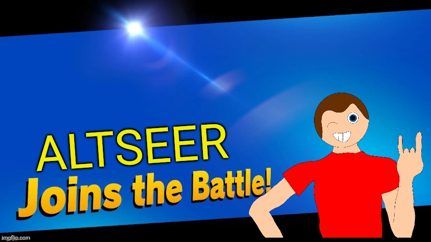 Let's do it. Moveset soon. | ALTSEER | image tagged in blank joins the battle | made w/ Imgflip meme maker