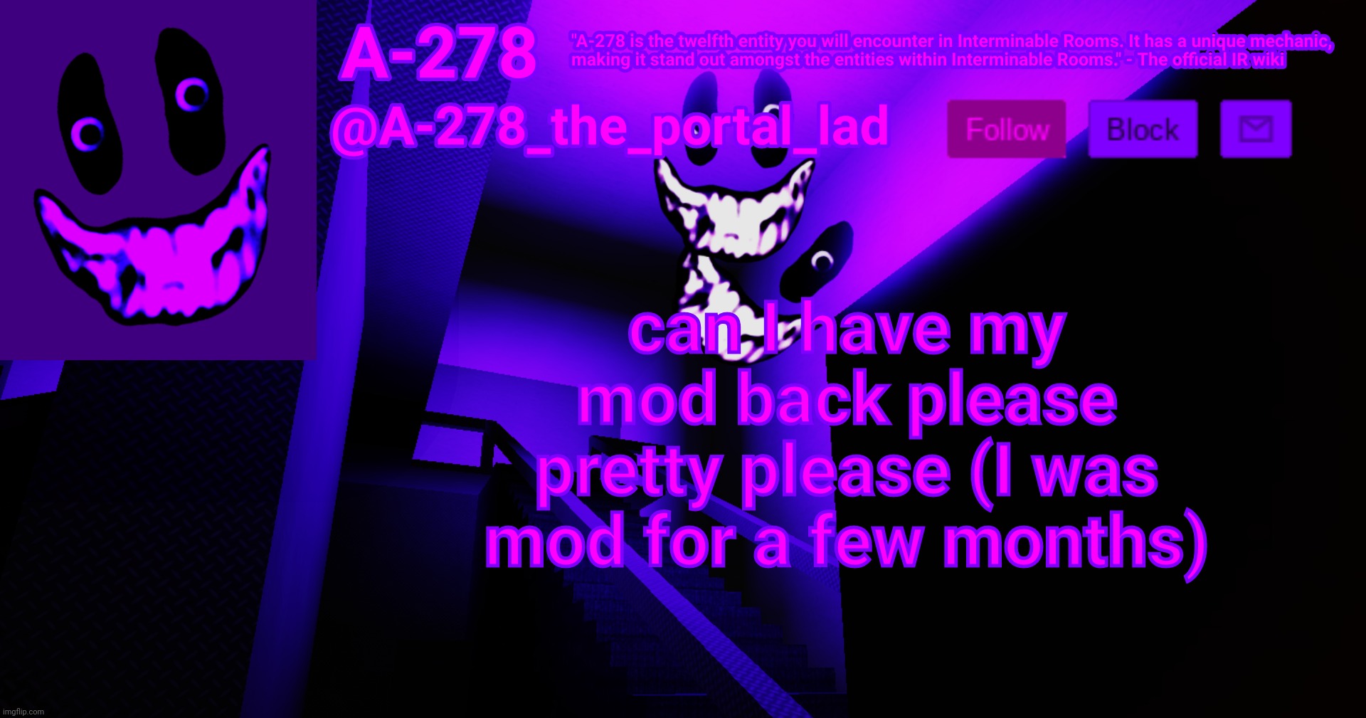 А-278's аnnоunсеmеnt | can I have my mod back please pretty please (I was mod for a few months) | made w/ Imgflip meme maker
