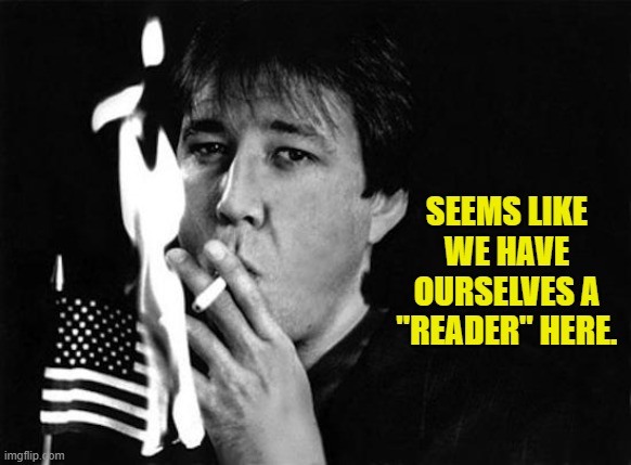 SEEMS LIKE WE HAVE OURSELVES A "READER" HERE. | made w/ Imgflip meme maker