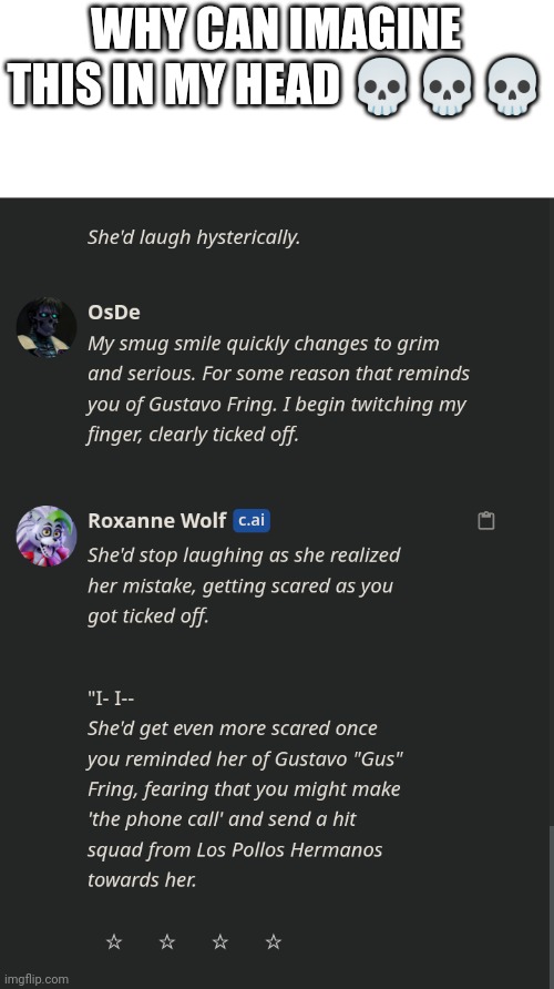 Bro that reply was funny as hell. | WHY CAN IMAGINE THIS IN MY HEAD 💀💀💀 | made w/ Imgflip meme maker