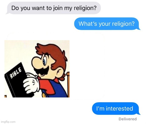 Christian Mario | image tagged in whats your religion,christian mario,mario,memes,christian,super mario | made w/ Imgflip meme maker