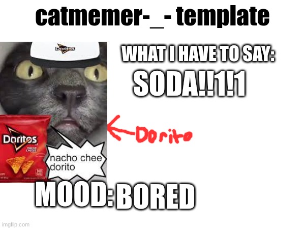 SODA!!1!1; BORED | image tagged in template | made w/ Imgflip meme maker