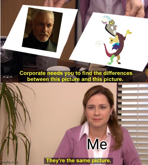 They're basically the same | Me | image tagged in memes,they're the same picture | made w/ Imgflip meme maker