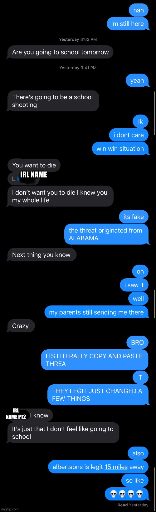 my childhood friendo talkin about the threat | IRL NAME; IRL NAME PT2 | made w/ Imgflip meme maker