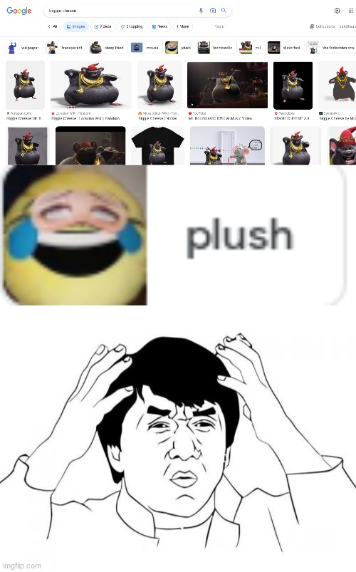 "plush" | image tagged in memes,jackie chan wtf,biggie cheese | made w/ Imgflip meme maker