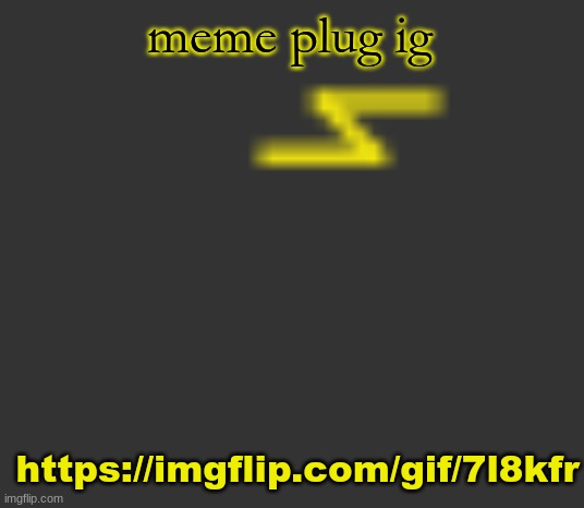 lightning | meme plug ig; https://imgflip.com/gif/7l8kfr | image tagged in lightning | made w/ Imgflip meme maker
