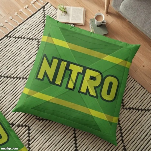 nitro pillow | image tagged in nitro pillow | made w/ Imgflip meme maker