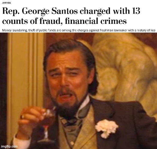 George Santos indicted | image tagged in memes,laughing leo | made w/ Imgflip meme maker