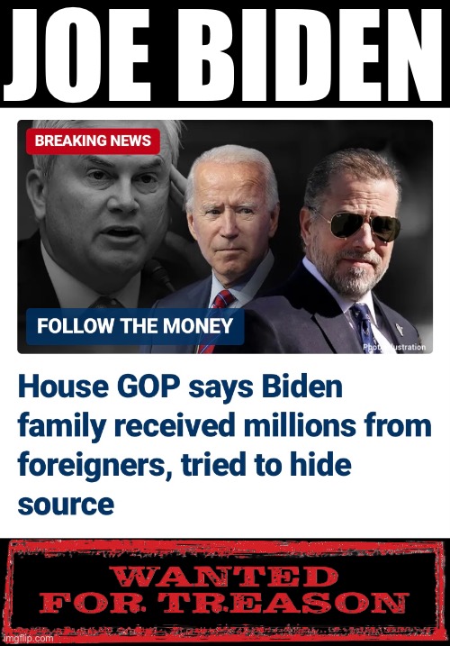 Joe Biden — Wanted For Treason! | JOE BIDEN | image tagged in joe biden,biden,creepy joe biden,traitor,democrat party,ccp | made w/ Imgflip meme maker
