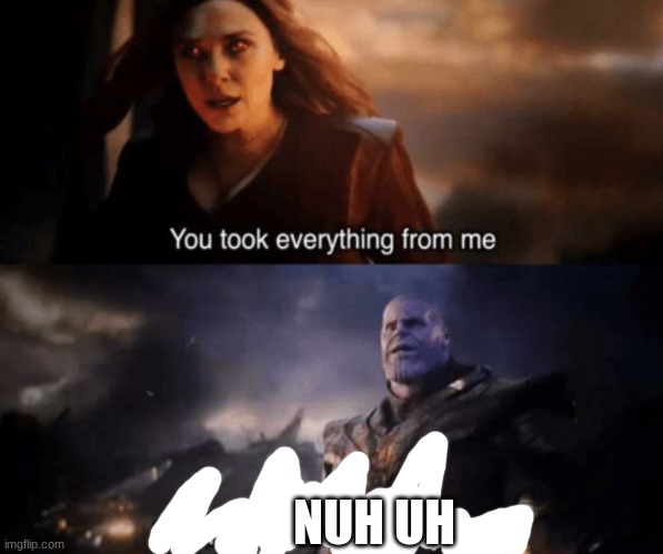 nuh uh | NUH UH | image tagged in nuh uh,you are gay if you read the tags | made w/ Imgflip meme maker