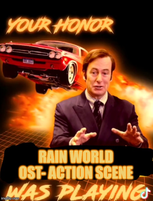 It goes HARD | RAIN WORLD OST- ACTION SCENE | image tagged in free bird was playing | made w/ Imgflip meme maker