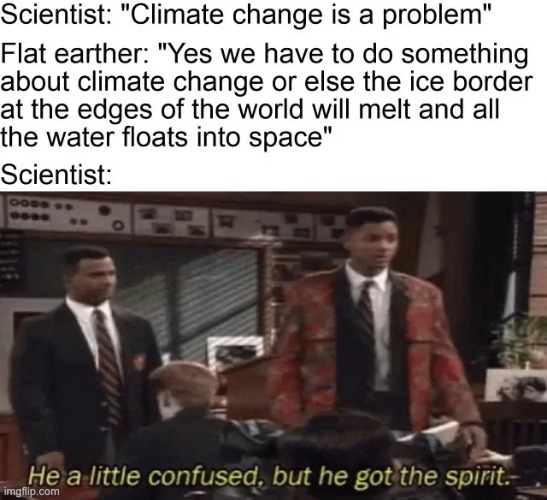 Confused | image tagged in funny,science,flat earth,global warming,stonks,press f to pay respects | made w/ Imgflip meme maker
