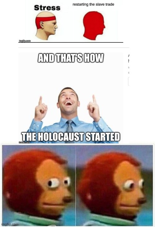 And that's how the holocaust started | image tagged in memes,monkey puppet | made w/ Imgflip meme maker