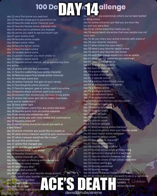 100 day anime challenge | DAY 14; ACE’S DEATH | image tagged in 100 day anime challenge | made w/ Imgflip meme maker