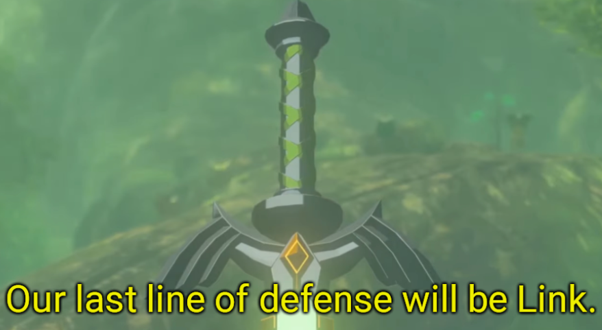 High Quality Our last line of defense will be Link. Blank Meme Template