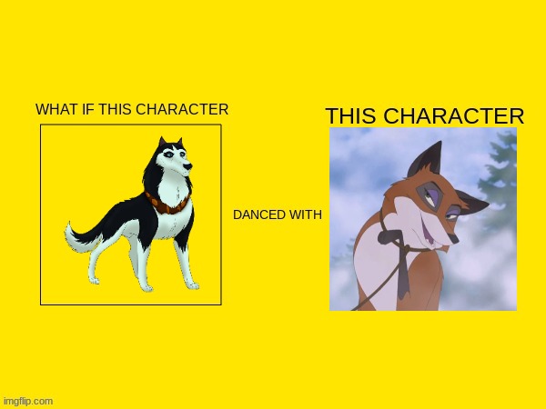 what if steele danced with cunning trickster | image tagged in balto,universal studios,shipping | made w/ Imgflip meme maker