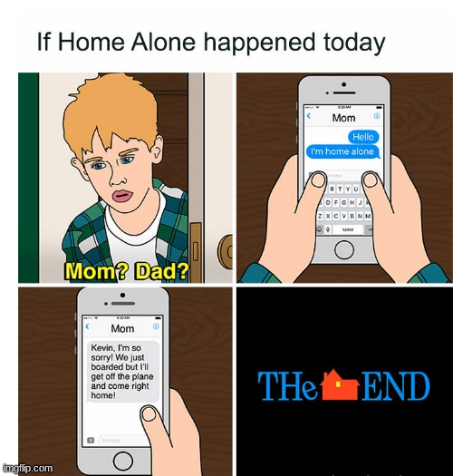 image tagged in funny,texting,home alone,comic,meme,why are you reading the tags | made w/ Imgflip meme maker