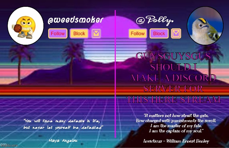 Polly/Weedsmoker shared temp (thanks del) | GUYSGUYSGUS
SHOULD I MAKE A DISCORD SERVER FOR THIS HERE STREAM | image tagged in polly/weedsmoker shared temp thanks del | made w/ Imgflip meme maker