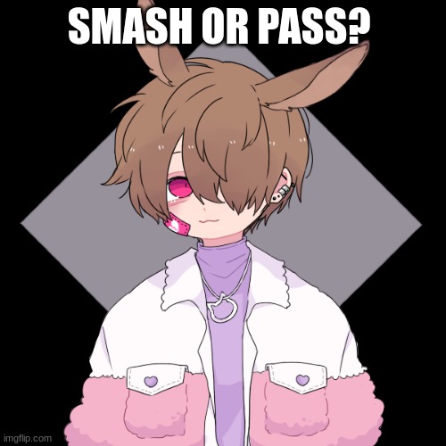SMASH OR PASS? | made w/ Imgflip meme maker