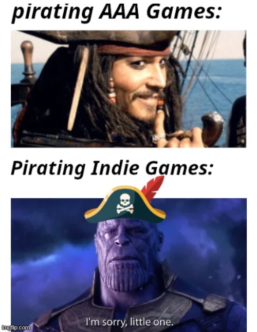 I'm sorry little one | image tagged in jack sparrow,pirate,aaa,indie games,thanos i'm sorry little one,memes | made w/ Imgflip meme maker