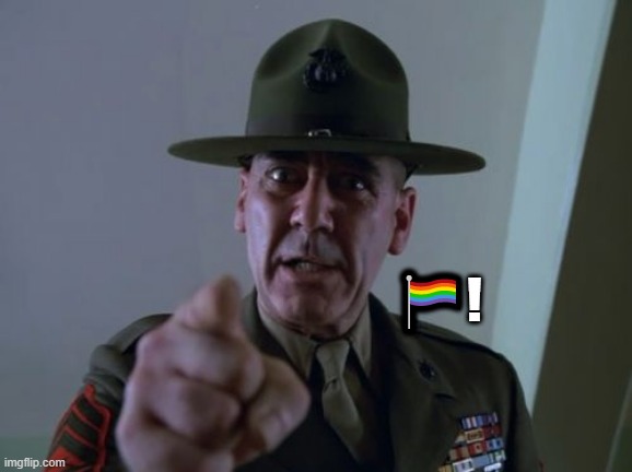 Sergeant Hartmann | 🏳‍🌈! | image tagged in memes,sergeant hartmann | made w/ Imgflip meme maker