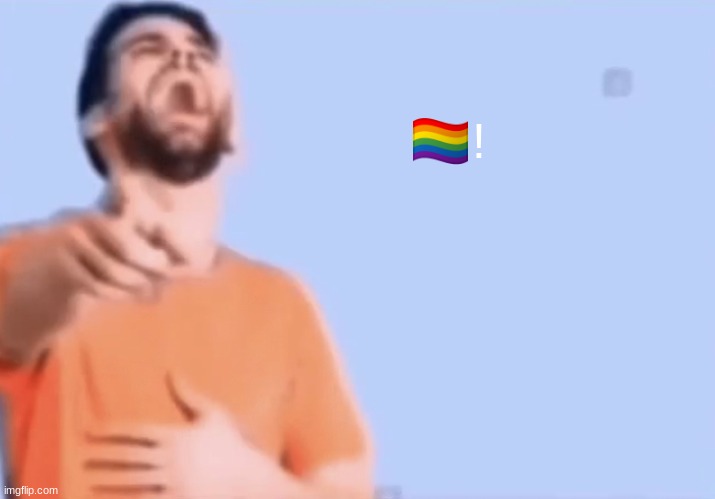 gay! | 🏳‍🌈! | image tagged in laughing and pointing,this new trend is shit | made w/ Imgflip meme maker