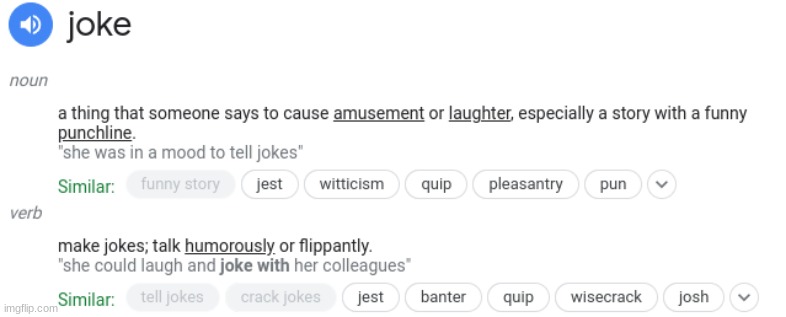 Definition Of Joke | image tagged in definition of joke | made w/ Imgflip meme maker