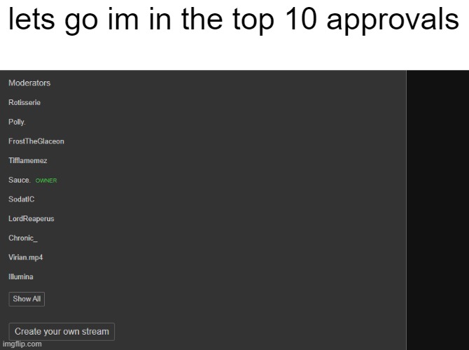 lets go im in the top 10 approvals | made w/ Imgflip meme maker