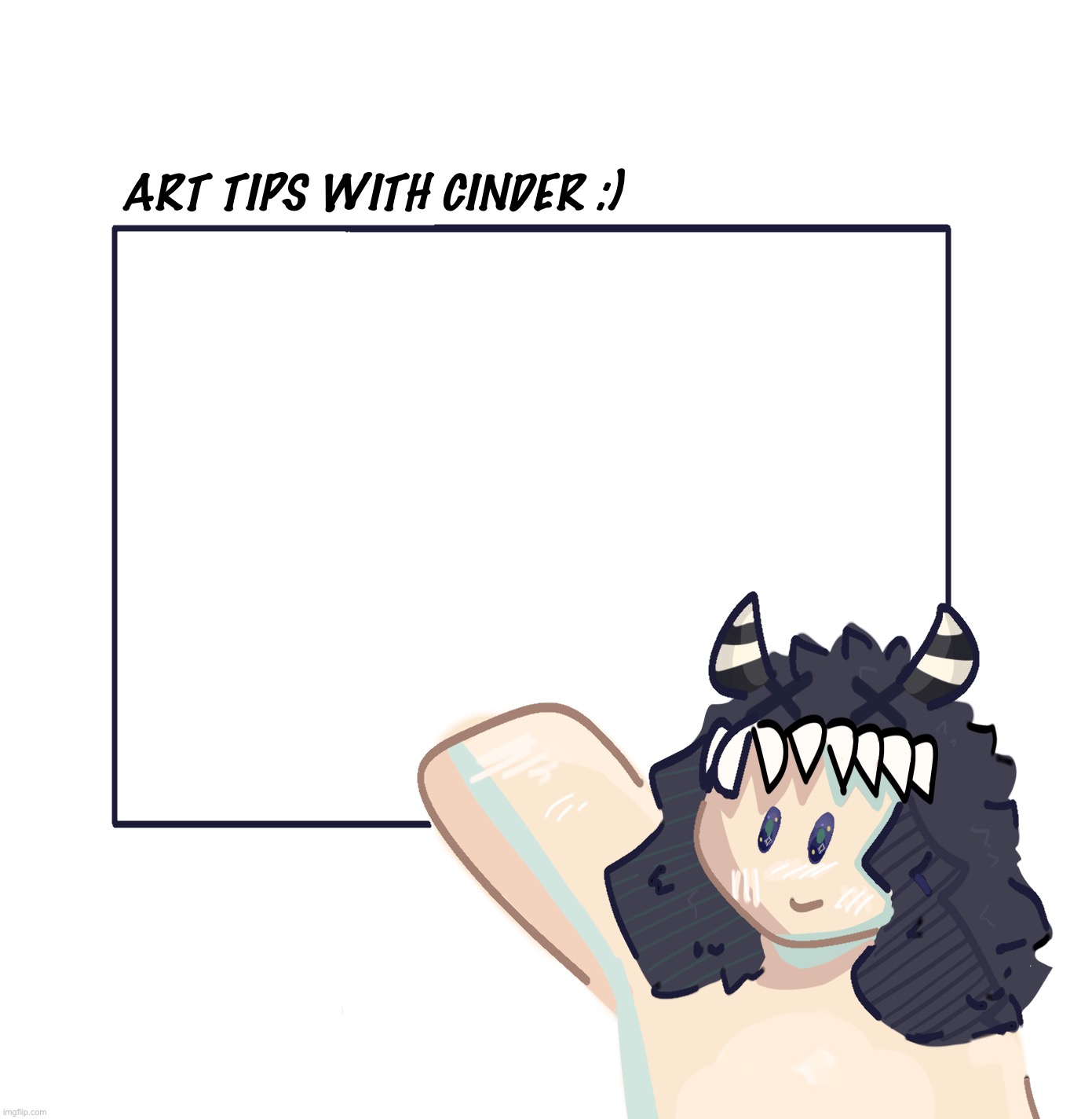 High Quality Art tips with cinder Blank Meme Template