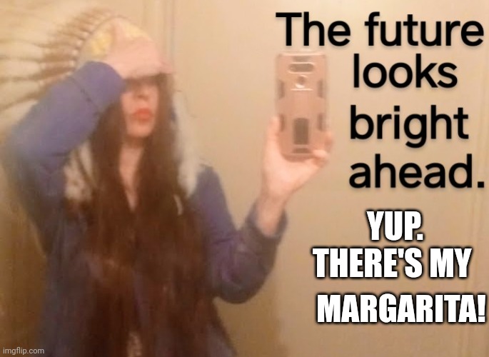 Editor-In-Chief | MARGARITA! YUP. THERE'S MY | image tagged in memes,margarita,drink | made w/ Imgflip meme maker