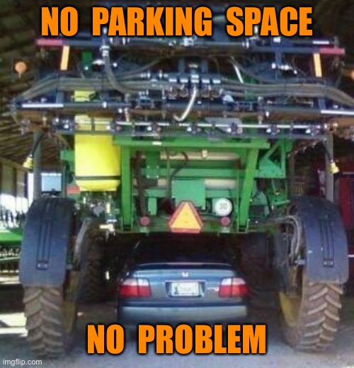 No parking space | NO  PARKING  SPACE; NO  PROBLEM | image tagged in parking,no space,no problem | made w/ Imgflip meme maker